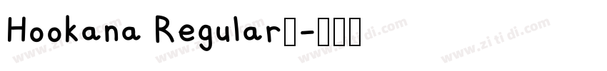 Hookana Regular◆字体转换 Hookana Regular◆字体转换